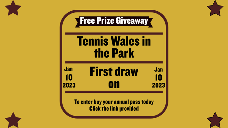 Tennis Wales in the Park Pass Holders January Prize Draws